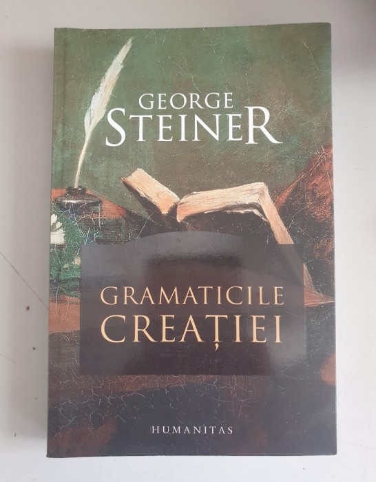 Gramaticile creatiei &ndash; George Steiner