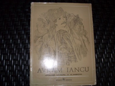 Avram Iancu Antologie Literara - Al. Andrutoiu , 20975 foto