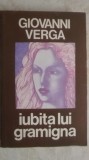 Giovanni Verga - Iubita lui Gramigna (nuvele), 1983, Univers