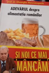 ADEVARUL DESPRE ALIMENTATIA ROMANILOR Gheorghe Mencinicopschi