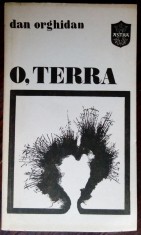 DAN ORGHIDAN (ION LUPU): O, TERRA (POEME) [editia princeps, ASTRA 1982]