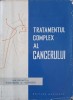 TRATAMENTUL COMPLEX AL CANCERULUI-SUB REDACTIA O. COSTACHEL, U. BUNESCU-247372