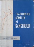 TRATAMENTUL COMPLEX AL CANCERULUI-SUB REDACTIA O. COSTACHEL, U. BUNESCU-262636