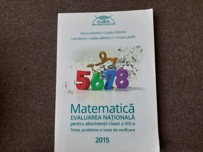 MARIUS PERIANUMatematica pentru Evaluarea Nationala Marius Perianu CLUBUL MATEMATICIENILOR 2015
