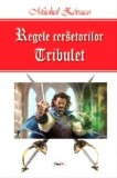 Regele cersetorilor Vol. 1/2 - Tribulet - Michel Zevaco - Carte beletristica, aventura