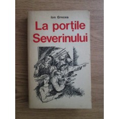 Ion Grecea - La portile Severinului