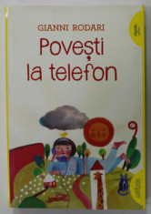 POVESTI LA TELEFON de GIANNI RODARI , ilustratii de SIMONA MULAZZANI , 2016 foto