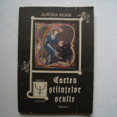 Cartea stiintelor oculte (vol. I) - Aurora Inoan