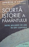 Scurta istorie a pamantului - Andrew H. Knoll