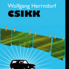 Csikk - puhatáblás - Wolfgang Herrndorf
