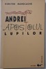 Andrei, apostolul lupilor &ndash; Dumitru Manolache