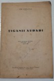 1942 Ion Chelcea, Tiganii aurari / etnologie, antropologie rromi / romi