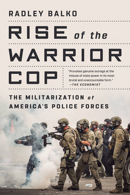 Rise of the Warrior Cop: The Militarization of America&amp;#039;s Police Forces foto
