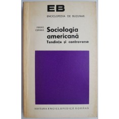 Sociologia americana. Tendinte si controverse &ndash; Mihail Cernea