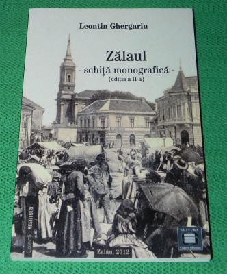 Leontin Ghergariu - Zalaul schita monografica editia a 2-a foto