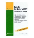 - Taxele de timbru 2009 - Timbru judiciar. Onorarii - 104310