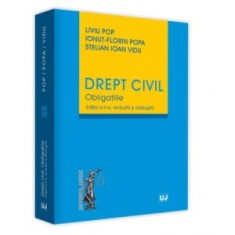 Drept civil. Obligatiile. Editia a II-a, revizuita si adaugita - Liviu Pop, Ionut-Florin Popa, Stelian Ioan Vidu