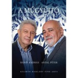 A Műgyűjtő - B&aacute;n&oacute; Andr&aacute;s besz&eacute;lgetők&ouml;nyve - B&aacute;n&oacute; Andr&aacute;s
