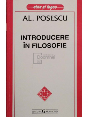 Al. Posescu - Introducere in filosofie (editia 2000) foto