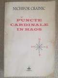 Nichifor Crainic - Puncte cardinale &icirc;n haos - Carte religioasă