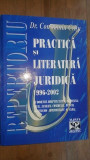 Practica si literatura juridica 1996-2002- Constantin Crisu