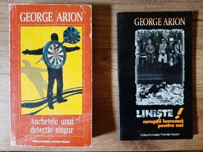 Anchetele unui detectiv singur, Liniste, coruptii lucreaza pentru noi - G Arion foto