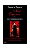 Noul Organon - Paperback brosat - Francis Bacon - Antet Revolution