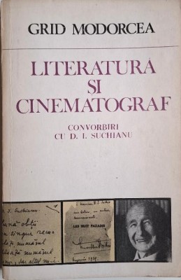 Literatura si cinematograf. Covorbiri cu D. I. Suchianu &amp;ndash; Grid Modorcea foto