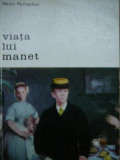 Viata lui Manet - Henri Perruchot