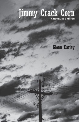 Jimmy Crack Corn: A Novel in C Minor foto