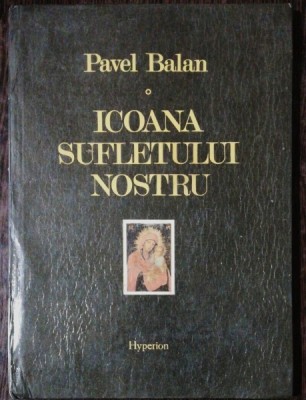 ICOANA SUFLETULUI NOSTRU - PAVEL BALAN foto