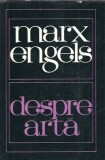 Despre arta volumul 2 Marx Engels Editura Politica 1967 675 pagini Filosofie Editie Veche