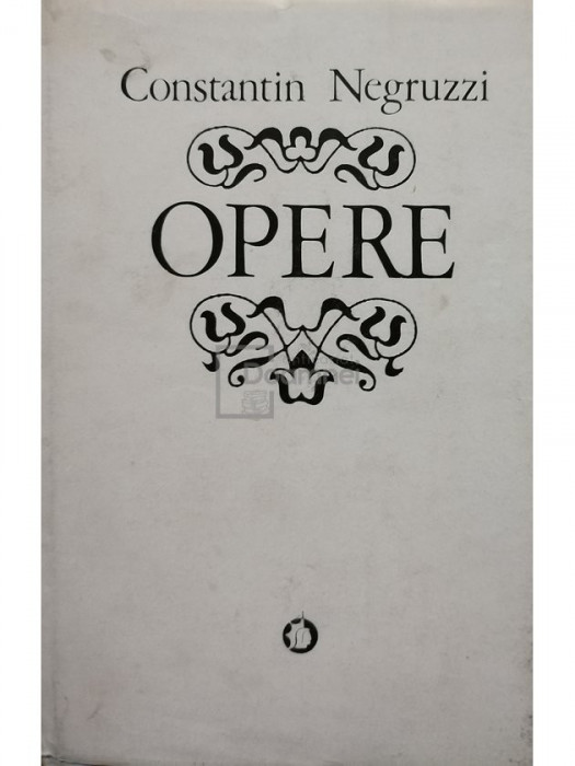 Constantin Negruzzi - Opere, vol. 2 (editia 1984)