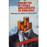 CORUPTIA SI CRIMA ORGANIZATA IN ROMANIA. EVALUARI SOCIOLOGICE-DAN BANCIU, SORIN M. RADULESCU-240837