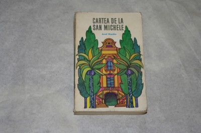 Cartea de la San Michele - Axel Munthe - 1969 foto