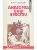 Alain Besancon - Anatomia unui spectru (Editia: 1992), Humanitas