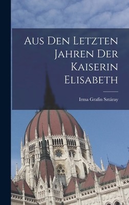 Aus den letzten Jahren der Kaiserin Elisabeth foto