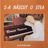 Bianca Ionescu - S-a Născut O Stea, CD
