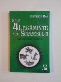 CELE 4 LEGAMINTE ALE SUCCESULUI , INTELEPCIUNE TOLTECA de PATRICE RAS 2014