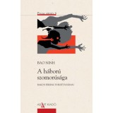 A h&aacute;bor&uacute; szomor&uacute;s&aacute;ga - Bao Ninh