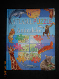 ATLASUL PUZZLE AL ANIMALELOR. 6 PUZZLE-URI DE 24 PIESE (2008, editura Girasol)