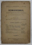 ROMANISMUL , REVISTA PENTRU POLITICA NATIONALA , ANUL I , NUMERELE 5 SI 6 , 1913