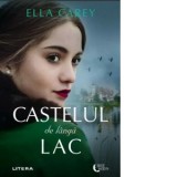 Castelul de langa lac - Ana-Maria Gontea, Ella Carey