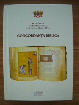 IOAN BUTA / IOAN-EUGEN BUTA / NICOLAE MARCEL BUTA - CONCORDANTA BIBLICA - 2014 foto