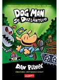 Dog Man 2. Dog Man se dezlănțuie - Dav Pilkey - Editura Art