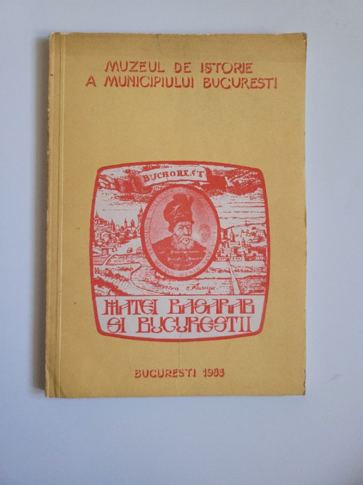 Matei Basarab si Bucurestii, Muzeul Municipiului Bucuresti, 1983