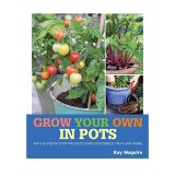 Grow your own in pots, Kay Maguire