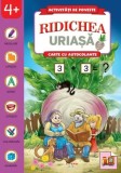 Activitati de poveste. Ridichea uriasa. Carte cu autocolante - Litera
