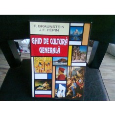 GHID DE CULTURA GENERALA - F. BRAUNSTEIN