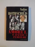 AMORUL,O AFACERE A FEMEILOR de NADINE DE ROTHSCHILD 2003